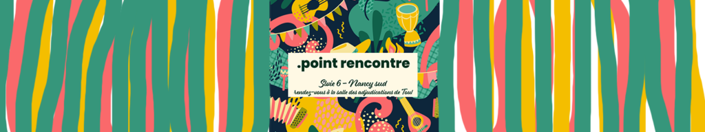 SLVie Nancy Sud – Point rencontre – Toul